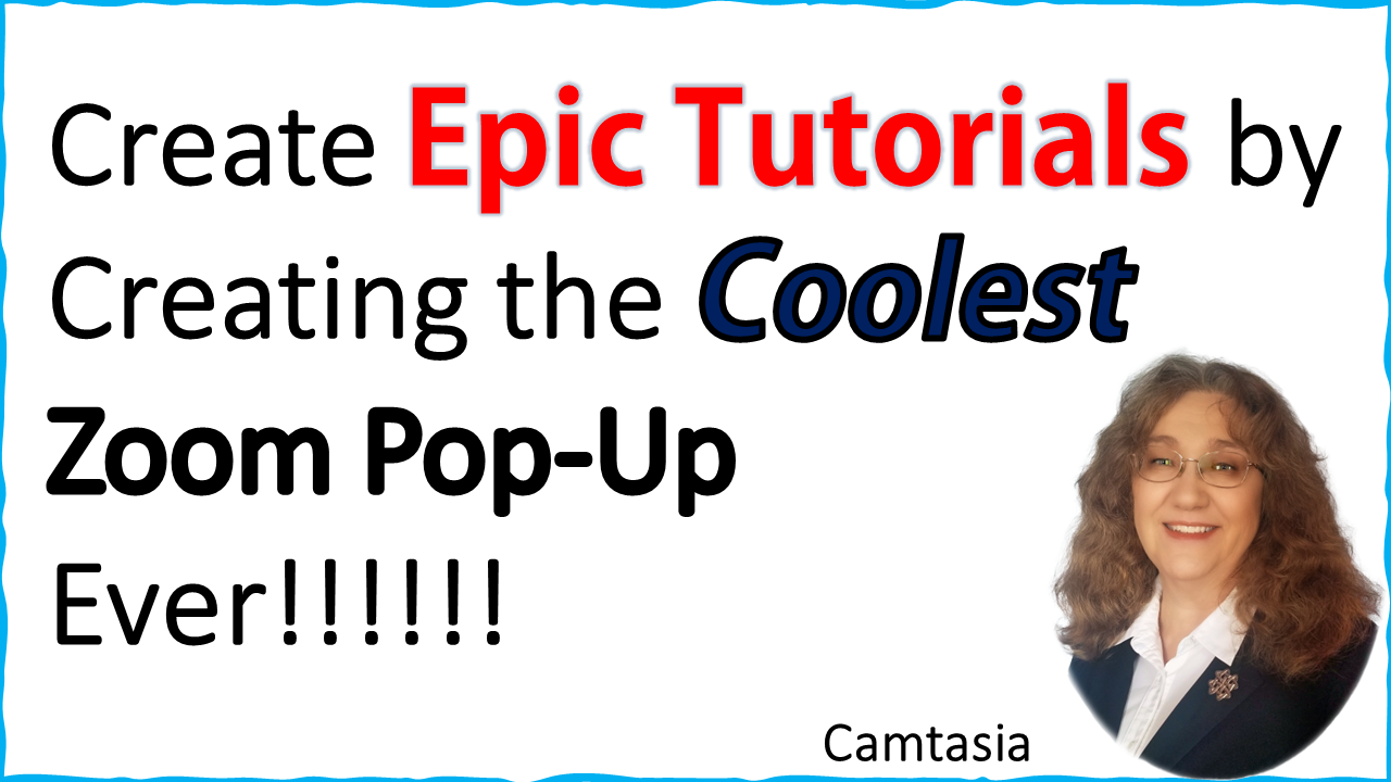Image for a video on creating a Camtasia Zoom Pop-up window.